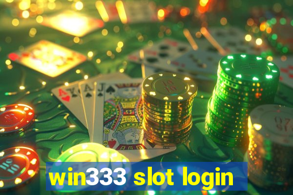 win333 slot login